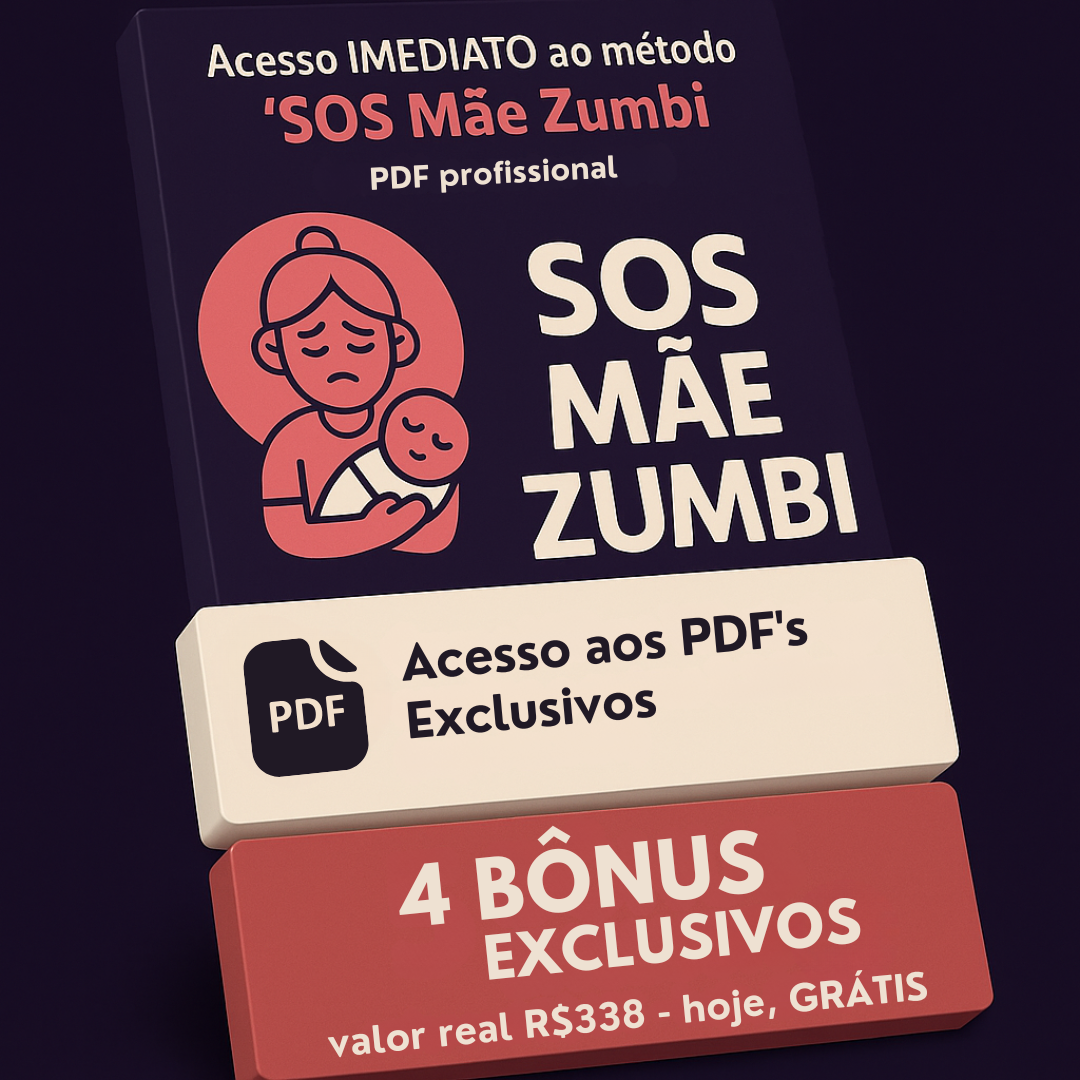 Método SOS Mãe Zumbi - Acesso imediato ao PDF profissional e 4 bônus exclusivos